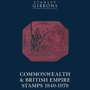 Stanley Gibbons Stamp Catalogue Commonwealth & British Empire 1840-1970 2022 Edition